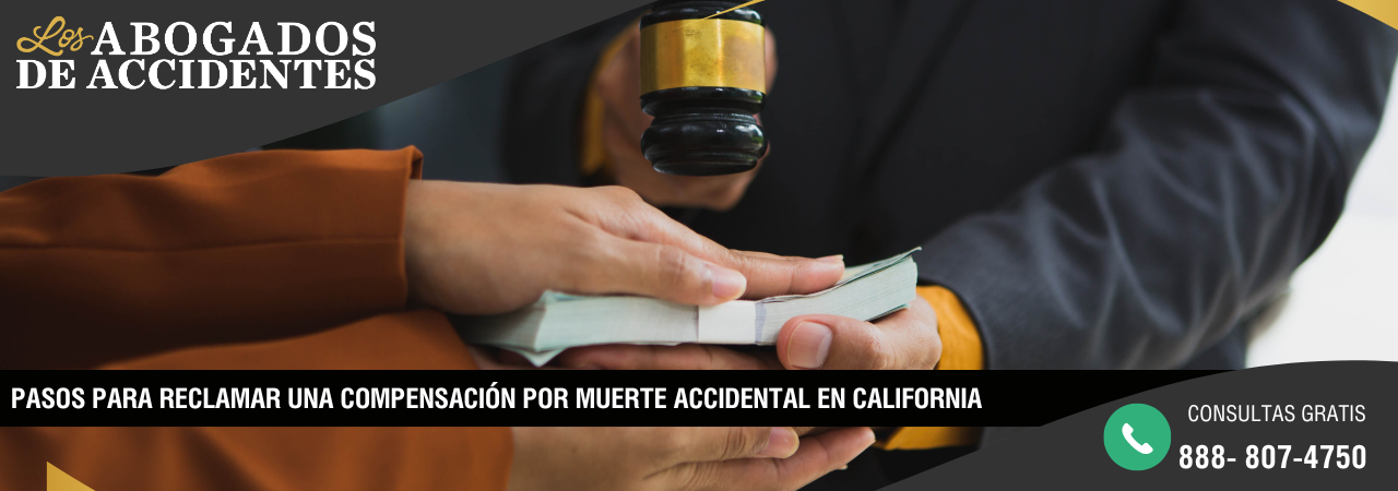 Pasos para Reclamar una Compensación por Muerte Accidental o Negligencia en California